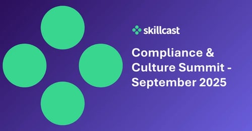 Skillcast Compliance & Culture Summit: September 2025