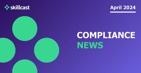 compliance-news-|-april-2024-|-skillcast